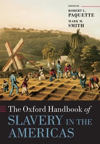 The Oxford Handbook of Slavery in the Americas (Oxford Handbooks)