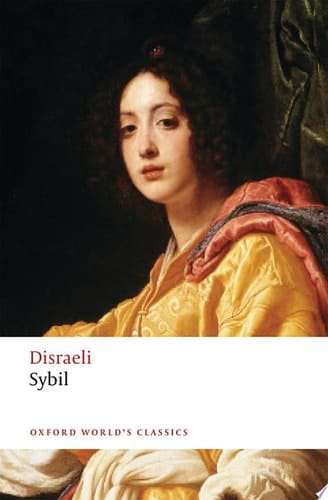 Sybil: or The Two Nations (Oxford World's Classics)