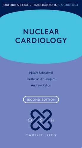 Nuclear Cardiology (Oxford Specialist Handbooks in Cardiology)