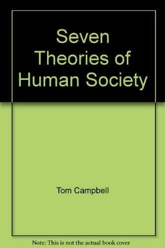 Seven Theories of Human Society