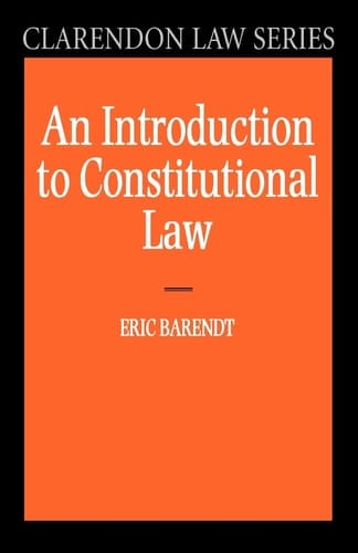 An Introduction to Constitutional Law (Clarendon Law Series)