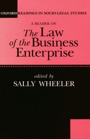 A Reader on The Law of the Business Enterprise: Selected Essays (Oxford Readings in Socio-Legal Studies)
