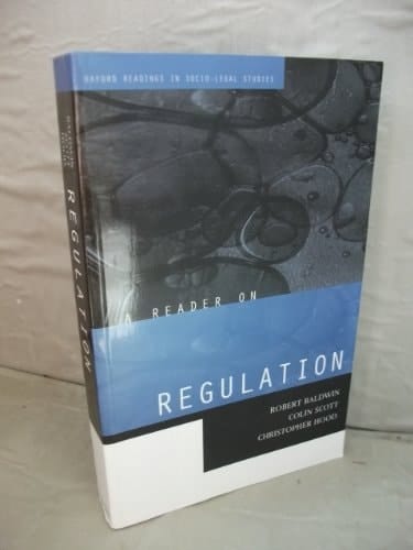 A Reader on Regulation (Oxford Readings in Socio-Legal Studies)
