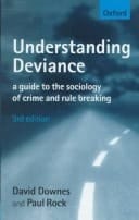 Understanding Deviance: A Guide to the Sociology of Crime and Rule-Breaking