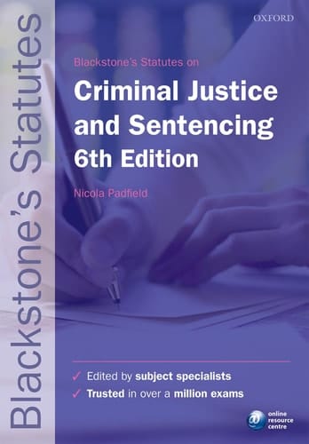 Blackstone's Statutes on Criminal Justice & Sentencing (Blackstone's Statute Series)