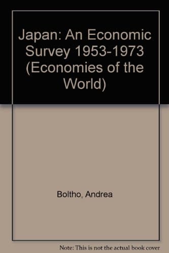 Japan: An Economic Survey 1953-1973 (Economies of the World)