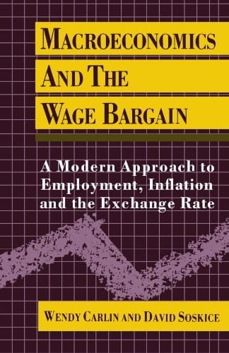 Macroeconomics and the Wage Bargain: A Modern Approach to Employment, Inflation and the Exchange Rate