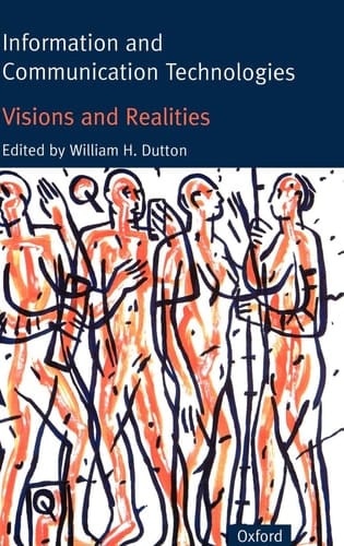 Information and Communication Technologies: Visions and Realities