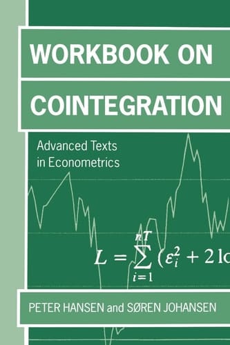 Workbook on Cointegration (Advanced Texts in Econometrics)
