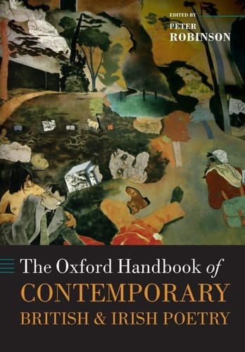 The Oxford Handbook of Contemporary British and Irish Poetry (Oxford Handbooks)