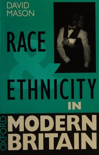 Race and Ethnicity in Modern Britain (Oxford Modern Britain)