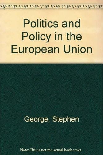 Politics and Policy in the European Union