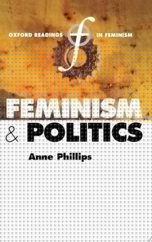 Feminism and Politics (Oxford Readings in Feminism)