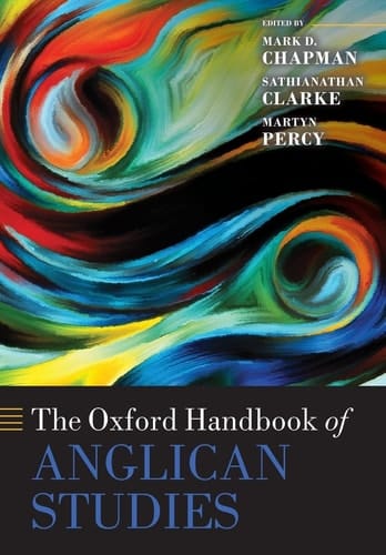 The Oxford Handbook of Anglican Studies (Oxford Handbooks)