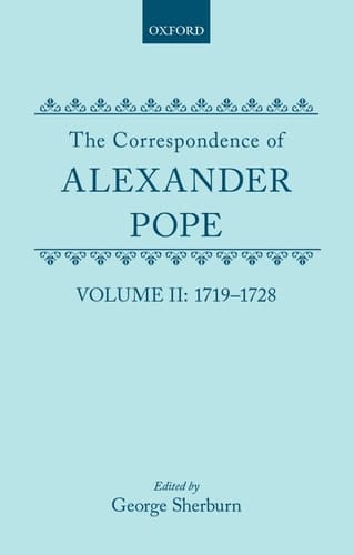 The Correspondence of Alexander Pope: Volume II: 1719-1728