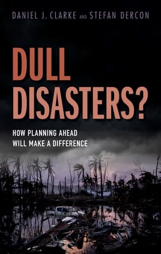 Dull Disasters : How planning ahead will make a difference