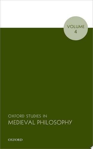 Oxford Studies in Medieval Philosophy, Volume 4