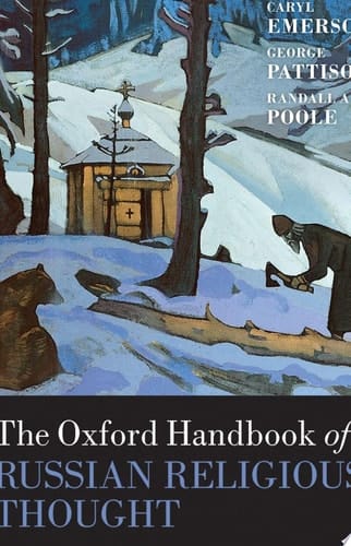 The Oxford Handbook of Russian Religious Thought (Oxford Handbooks)