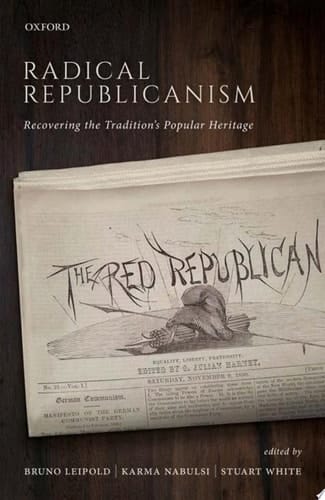 Radical Republicanism: Recovering the Tradition's Popular Heritage