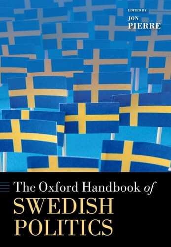The Oxford Handbook of Swedish Politics (Oxford Handbooks)