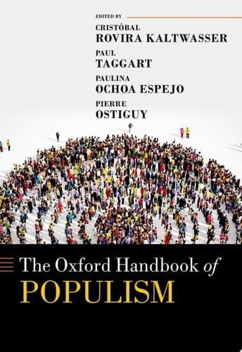 The Oxford Handbook of Populism (Oxford Handbooks)