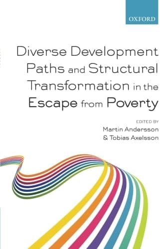 Diverse Development Paths and Structural Transformation in the Escape from Poverty