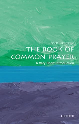 The Book of Common Prayer: A Very Short Introduction (Very Short Introductions)