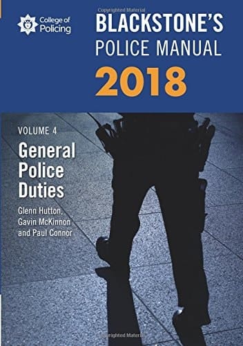 Blackstone's Police Manual Volume 4: General Police Duties 2018 (Blackstone's Police Manuals)