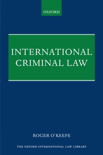 International Criminal Law (Oxford International Law Library)