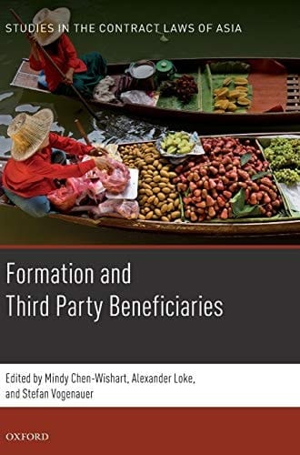 Formation and Third Party Beneficiaries (Studies in the Contract Laws of Asia)