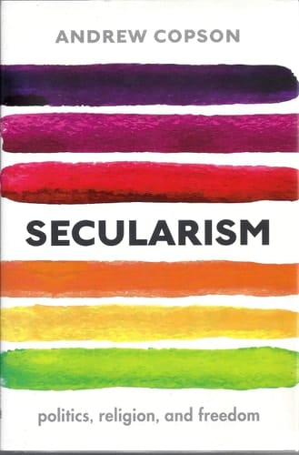 Secularism: Politics, Religion, and Freedom