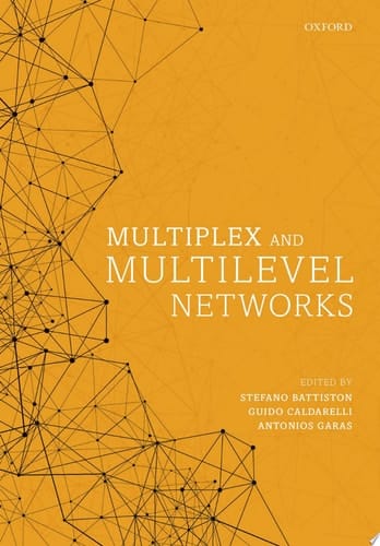 Battiston, S: Multiplex and Multilevel Networks