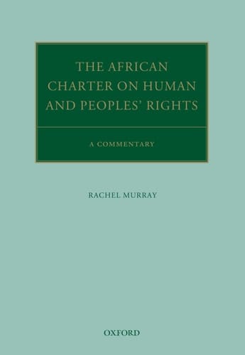 The African Charter on Human and Peoples' Rights: A Commentary (Oxford Commentaries on International Law)