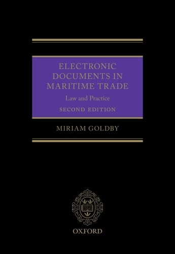 Electronic Documents in Maritime Trade 2e: Law and Practice