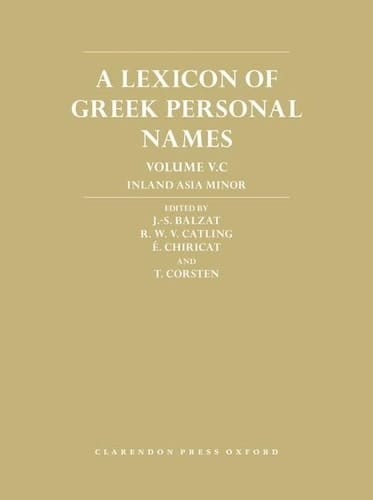 A Lexicon of Greek Personal Names: Volume V.C: Inland Asia Minor