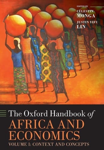 The Oxford Handbook of Africa and Economics: Volume 1: Context and Concepts (Oxford Handbooks)