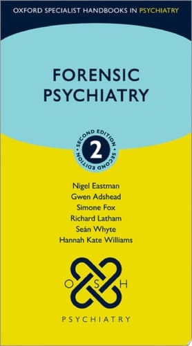 Forensic Psychiatry (Oxford Specialist Handbooks in Psychiatry)