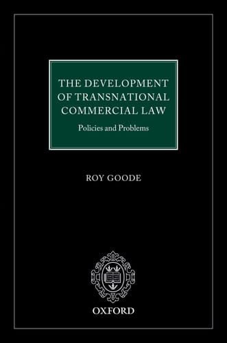 The Development of Transnational Commercial Law: Policies and Problems