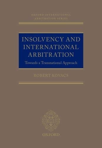 International Arbitration and Insolvency - Towards a transnationh