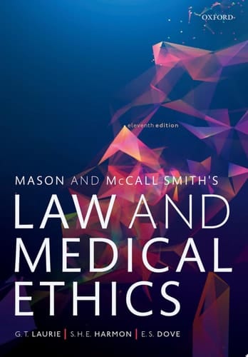 Mason and McCall Smith's Law and Medical Ethics