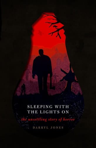 Sleeping with the Lights On: The Unsettling Story of Horror