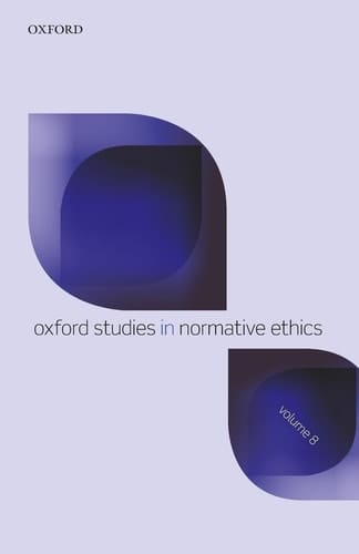 OXF STUD NORMATIVE ETHICS V8 OSNE P (Oxford Studies in Normative Ethics)