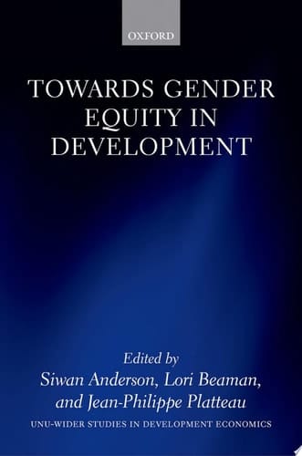 Towards Gender Equity in Development (WIDER Studies in Development Economics)