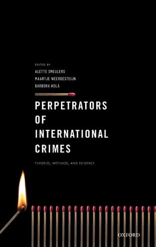 Perpetrators of International Crimes: Theories, Methods, and Evidence