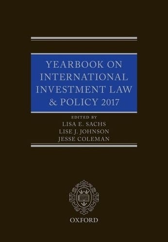 Yearbook on International Investment Law & Policy 2017 (YILP)