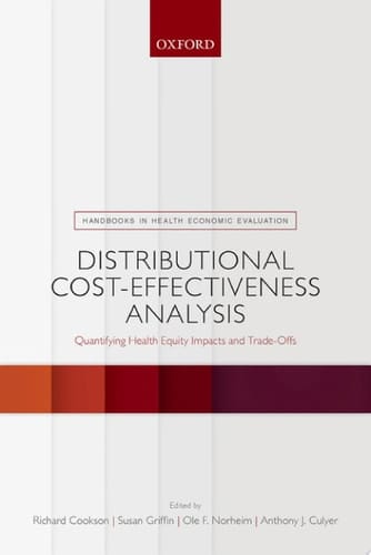 Distributional Cost-Effectiveness Analysis: Quantifying Health Equity Impacts and Trade-Offs (Handbooks in Health Economic Evaluation)