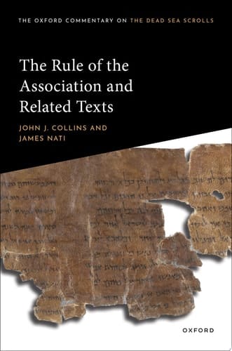 The Rule of the Association and Related Texts (Oxford Commentary on the Dead Sea Scrolls)