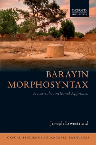 Barayin Morphosyntax: A Lexical-Functional Approach (Oxford Studies of Endangered Languages)