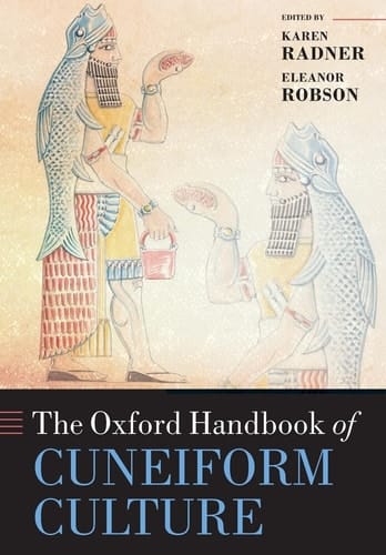 The Oxford Handbook of Cuneiform Culture (Oxford Handbooks)