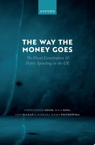 The Way the Money Goes: The Fiscal Constitution and Public Spending in the UK